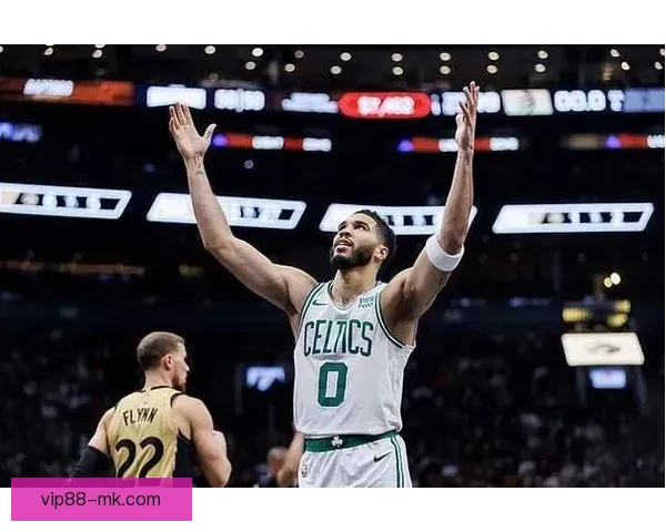 塔图姆复出三节豪取23分11板9助力球队保持11胜2负